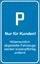 Bild von Parkplatzschild Nur für Kunden
